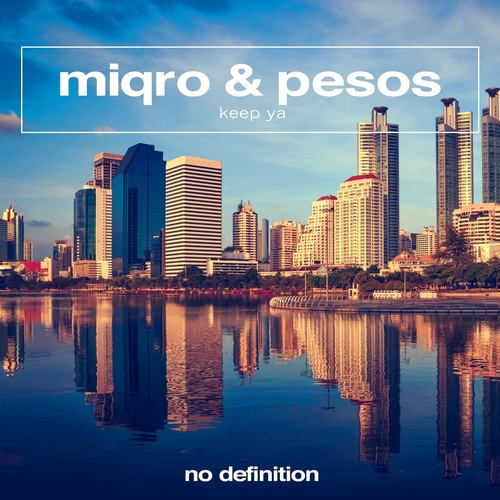 Miqro, Pesos - Keep Ya [NDF450]